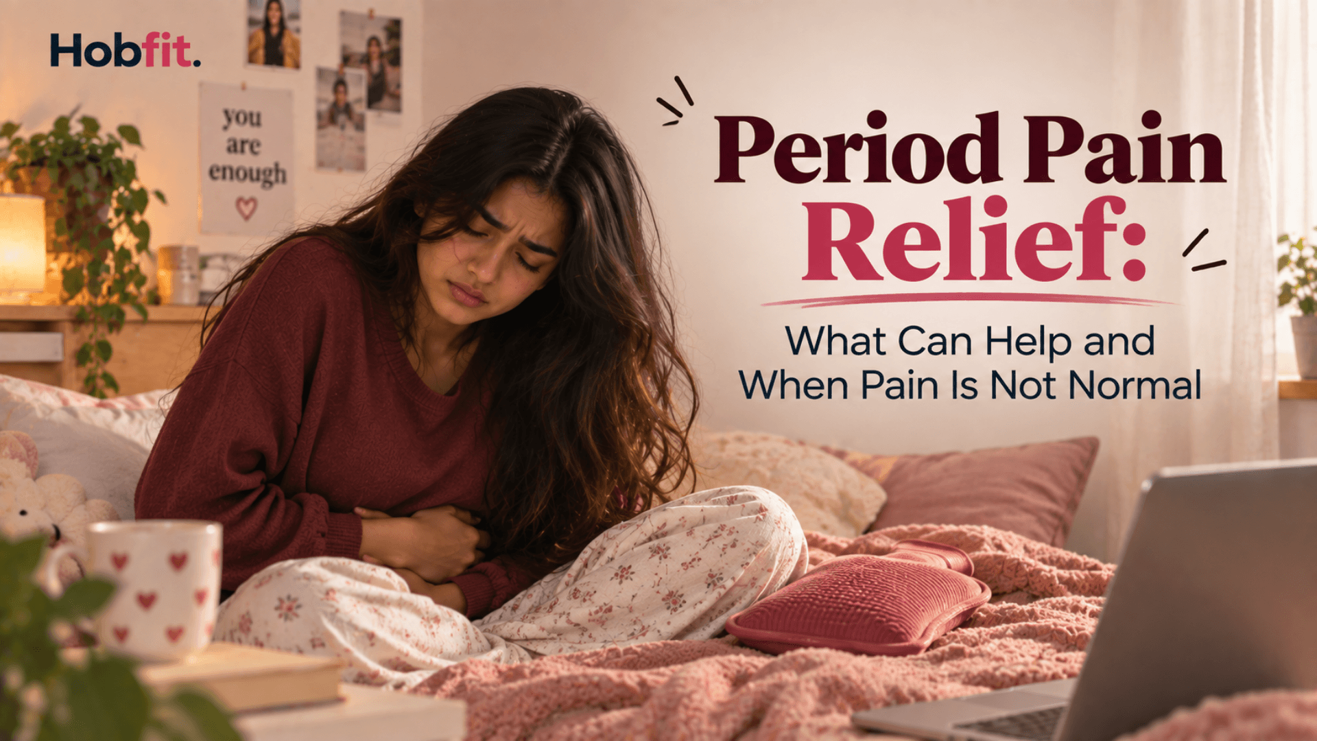Period Pain Relief: What Can Help and When Pain Is Not Normal